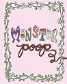 Monster poop Monster poop