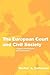 The European Court and Civil Society: Litigation, Mobilization and Governance (Themes in European Governance)