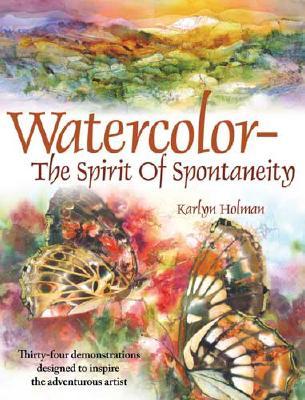 Watercolor: The Spirit of Spontaneity (Paperback)