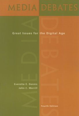 Media Debates: Great Issues for the Digital Age (with InfoTrac)