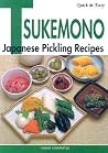 Quick & Easy Tsukemono: Japanese Pickling Recipes Quick & Easy Tsukemono: Japanese Pickling Recipes