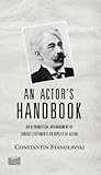 An Actor's Handbook: An Alphabetical Arrangement of Concise Statements on Aspects of Acting