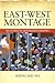 East-West Montage by Sheng-Mei Ma