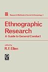 Ethnographic Research: A Guide to General Conduct (Research Methods in Social Anthropology, 1)