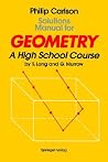 Solutions Manual for Geometry: A High School Course (Volume 0) Solutions Manual for Geometry: A High School Course (Volume 0)