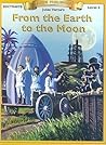 From the Earth to the Moon (Bring the Classics to Life: Level 4)