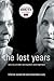 The Lost Years: Surviving a...