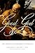 Good God: The Theistic Foundations of Morality