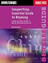 Songwriting: Essential Guide to Rhyming: A Step-by-Step Guide to Better Rhyming and Lyrics