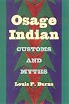 Osage Indian Customs and Myths (Fire Ant Books) Osage Indian Customs and Myths (Fire Ant Books)