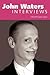 John Waters: Interviews