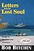 Letters from the Lost Soul by Bob Bitchin