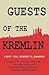 Guests of the Kremlin