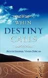 When Destiny Calls When Destiny Calls