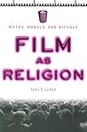 Film as Religion by John C. Lyden