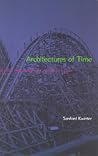 Architectures of Time: Toward a Theory of the Event in Modernist Culture Architectures of Time: Toward a Theory of the Event in Modernist Culture