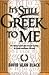 It's Still Greek to Me: An ...