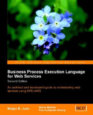 Business Process Execution Language for Web Services BPEL and BPEL4WS 2nd Edition (Paperback)