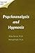 Psychoanalysis and Hypnosis by Erika Fromm