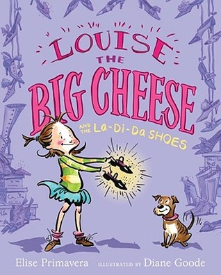 Louise the Big Cheese and the La-di-da Shoes (Hardcover)
