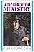 An All-Round Ministry by Charles Haddon Spurgeon