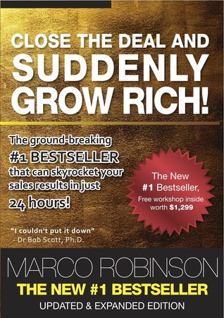 Close the Deal and Suddenly Grow Rich!