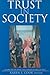 Trust in Society (Russell Sage Foundation Series on Trust)