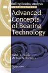 Advanced Concepts of Bearing Technology,: Rolling Bearing Analysis, Fifth Edition Advanced Concepts of Bearing Technology,: Rolling Bearing Analysis, Fifth Edition