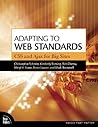 Adapting to Web Standards: Css and Ajax for Big Sites Adapting to Web Standards: Css and Ajax for Big Sites