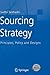Sourcing Strategy: Principles, Policy and Designs
