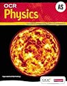 OCR AS Physics Student Book and Exam Cafe CD-ROM (OCR GCE Physics A);OCR GCE Physics A