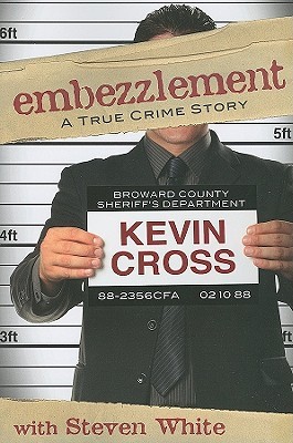 Embezzlement: A True Crime Story (Paperback)