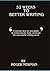 52 Weeks To Better Writing by Roger Newman