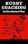 Rugby Coaching: The New Zealand Way