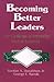 Becoming Better Leaders by Gordon A. Donaldson Jr.