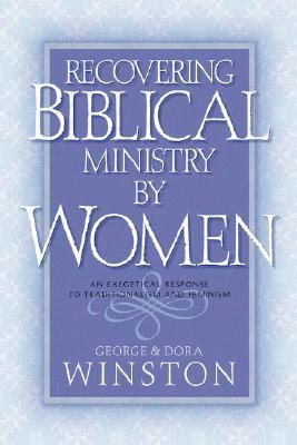 Recovering Biblical Ministry by Women (Paperback)