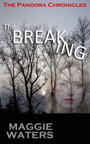 The Breaking (The Pandora Chronicles Short Story Series, #2)