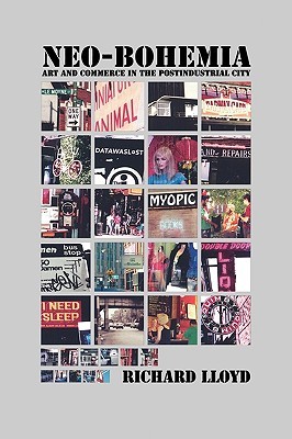 Neo-Bohemia: Art and Commerce in the Postindustrial City (Paperback)