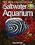 The New Encyclopedia of the Saltwater Aquarium by Greg Jennings