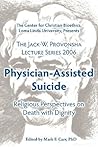 Physician-Assisted Suicide: Religious Perspectives on Death with Dignity