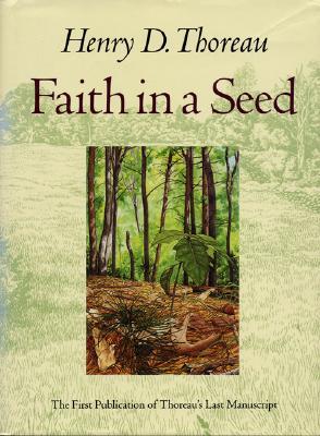 Faith in a Seed: The Dispersion of Seeds & Other Late Natural History Writings (Paperback)