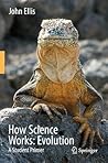 How Science Works: Evolution: A Student Primer How Science Works: Evolution: A Student Primer