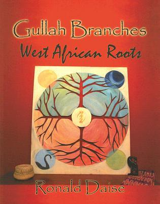 Gullah Branches, West African Roots (Paperback)