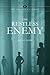 The Restless Enemy