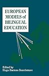 European Models of Bilingual Education (Multilingual Matters, 92)