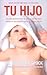 Tu hijo/ Dr. Spock's Baby And Child Care