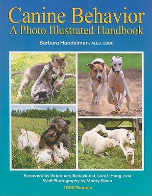 Canine Behavior: A Photo Illustrated Handbook (Paperback)