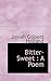 Bitter-Sweet by J.G. Holland
