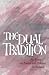 The Dual Tradition: An Essa...