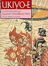 Ukiyo-e: An Introduction to Japanese Woodblock Prints Ukiyo-e: An Introduction to Japanese Woodblock Prints